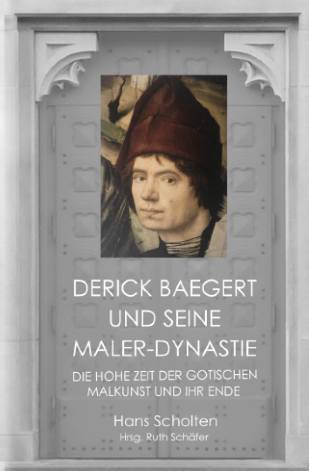 Derick Baegert und seine Maler-Dynastie
